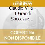 Claudio Villa - I Grandi Successi: Granada E Molte Altre cd
