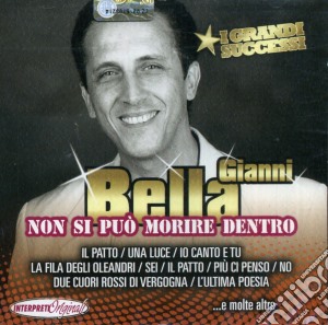 Gianni Bella - Non Si Puo' Morire Dentro cd musicale di Bella Gianni