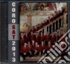 Coro Della S.A.T. - Coro Della S.A.T. 2013 cd