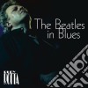Rudy Rotta - The Beatles In Blues cd musicale di Rudy Rotta