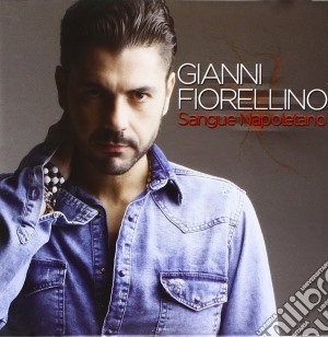 Gianni Fiorellino - Sangue Napoletano cd musicale di Gianni Fiorellino
