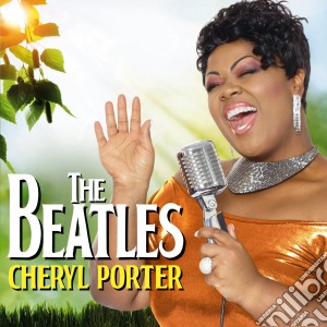 Cheryl Porter - The Beatles cd musicale di Cheryl Porter