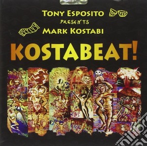 Tony Esposito / Mark Kostabi - Kostabeat! cd musicale di Tony Esposito