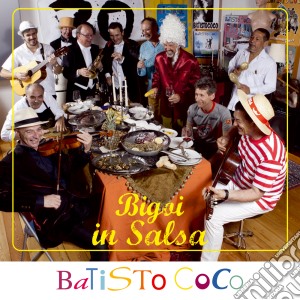 Batisto Coco - Bigoi In Salsa cd musicale di Coco Batisto