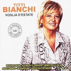 Titti Bianchi â€“ Voglia Dâ€™ Estate cd musicale