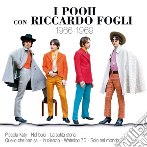 Pooh - I Pooh Con Riccardo Fogli 1966-1969 cd musicale di Pooh
