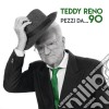 Teddy Reno - Pezzi Da.. 90 cd