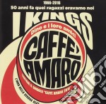Kings. Dino E I Loro Amici - Caffe' Amaro