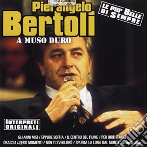 Pierangelo Bertoli - A Muso Duro cd musicale di Pierangelo Bertoli