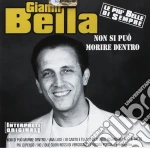 Gianni Bella - Non Si Puo Morire Dentro cd