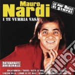 Mauro Nardi - I Te Vurria Vasa cd
