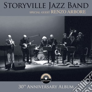 Storyville Jazz Band Feat. Renzo Arbore - 30Th Anniversary Album cd musicale di Storyville Jazz Band / Renzo Arbore