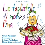 Tagliatelle Di Nonna Pina (Le) cd