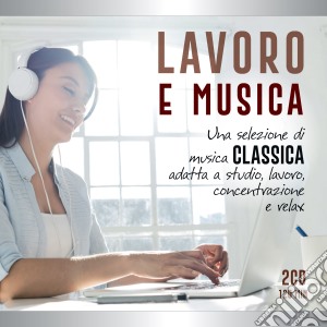 Lavoro E Musica (2 Cd) cd musicale