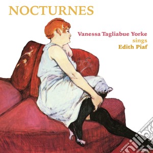 Vanessa Tagliabue Yorke - Nocturnes Sings Edith Piaf cd musicale di Vanessa Tagliabue Yorke