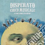 Disperato Circo Musicale - A Gang Band Experience
