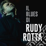 Rudy Rotta - Il Blues Di Rudy Rotta