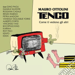 Mauro Ottolini - Tenco. Come Ti Vedono Gli Altri cd musicale di Mauro Ottolini