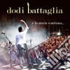 Dodi Battaglia - E La Storia Continua (2 Cd) cd musicale di Dodi Battaglia