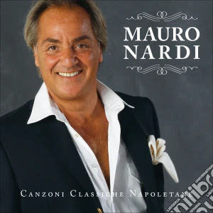 Mauro Nardi - Canzoni Classiche Napoletane cd musicale di Mauro Nardi