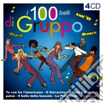 100 Balli DI Gruppo / Various (4 Cd) cd