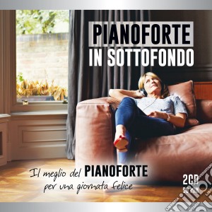 Pianoforte In Sottofondo / Various (2 Cd) cd musicale di Simone Anichini /Tony Pagliuca