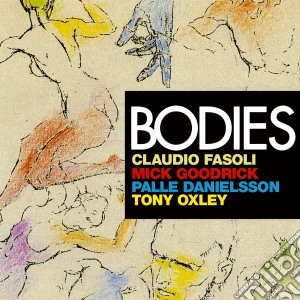Claudio Fasoli / Mick Goodrick / Palle Danielsson - Bodies cd musicale di Claudio Fasoli / Mick Goodrick / Palle Danielsson