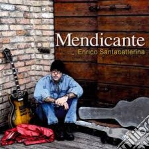 Enrico Santacatterina - Mendicante cd musicale di Enrico Santacatterina