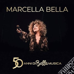 (Music Dvd) Marcella Bella - 50 Anni Di Bella Musica cd musicale