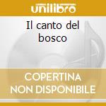 Il canto del bosco cd