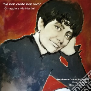Se Non Canto Non Vivo: Omaggio A Mia Martini / Various cd musicale