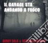 (LP Vinile) Bobby Solo & Veronica Marchi - Il Garage Sta Andando A Fuoco cd