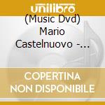 (Music Dvd) Mario Castelnuovo - Guardalalunanina In Concerto (Dvd+Cd) cd