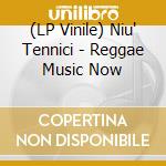 (LP Vinile) Niu' Tennici - Reggae Music Now vinile
