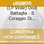 (LP Vinile) Dodi Battaglia - Il Coraggio Di Vincere vinile
