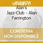 Alan's Jazz-Club - Alan Farrington cd