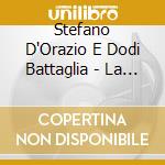 Stefano D'Orazio E Dodi Battaglia - La Ragazza Con Gli Occhi Di Sole cd