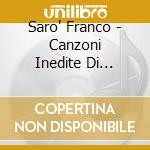 Saro' Franco - Canzoni Inedite Di Califano / Various (Cd Digifile 3 Ante) cd musicale
