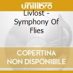 Livlost - Symphony Of Flies cd