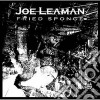 Joe Leaman - Fried Sponge cd