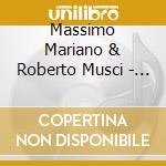 Massimo Mariano & Roberto Musci - The Day After The End...