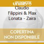 Claudio Filippini & Max Lonata - Zaira cd