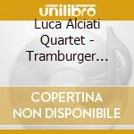 Luca Alciati Quartet - Tramburger Blues & Stand.