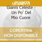 Gianni Celeste - Un Po' Del Mio Cuore cd