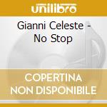 Gianni Celeste - No Stop cd