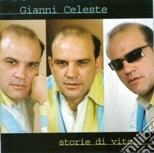 Gianni Celeste - Storie Di Vita cd musicale di CELESTE GIANNI
