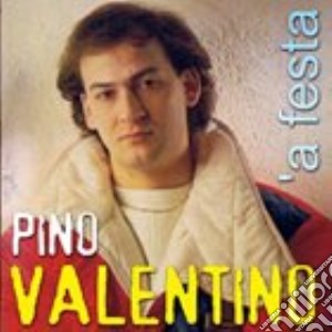 Valentino Pino - 'A Festa cd musicale di Valentino Pino