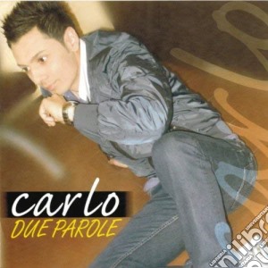 Carlo - Due Parole cd musicale di Carlo