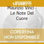 Maurizio Vinci - Le Note Del Cuore cd