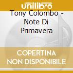 Tony Colombo - Note Di Primavera cd